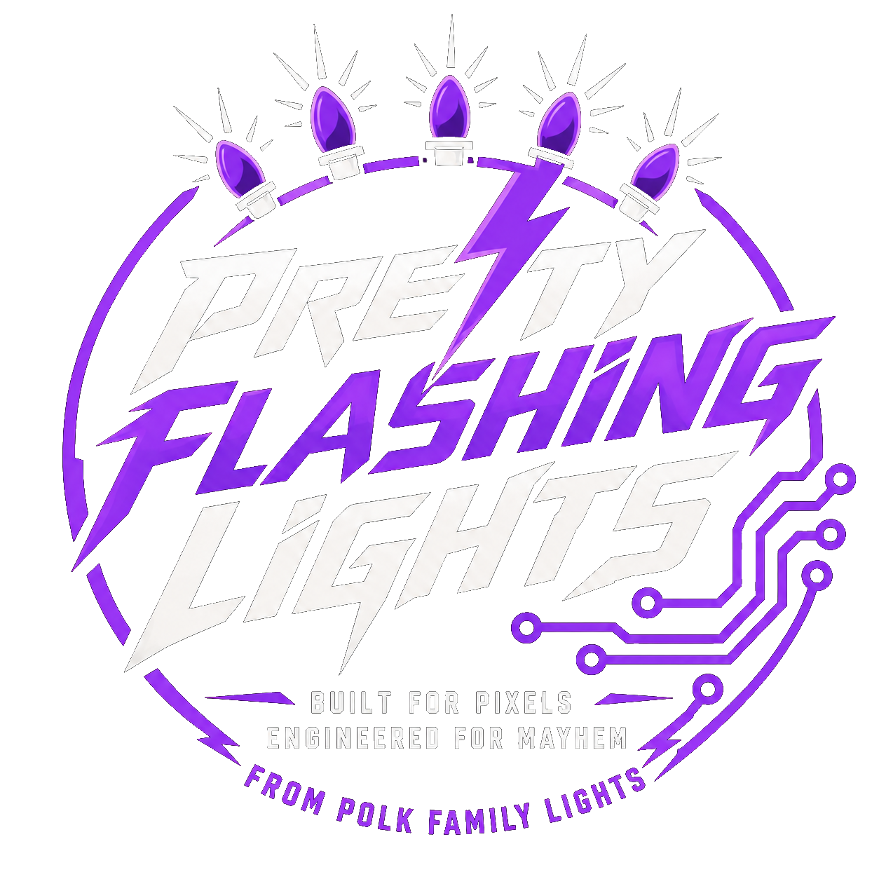 Pretty Flashing Lights — Built for pixels. Engineered for mayhem.